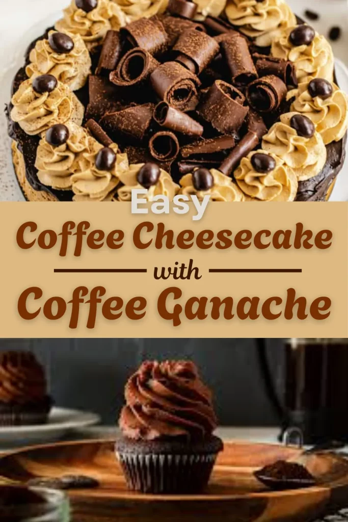 Decadent Coffee Cheesecake with Coffee Ganache