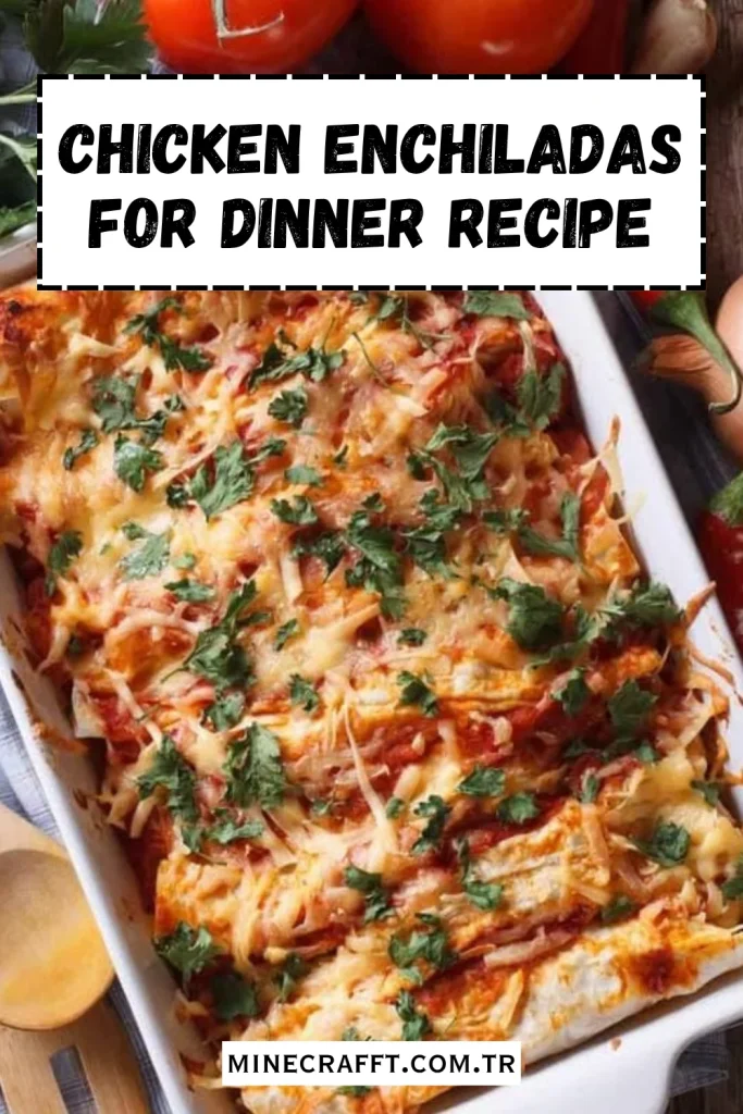 Chicken Enchiladas